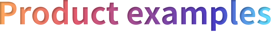 Product examples
